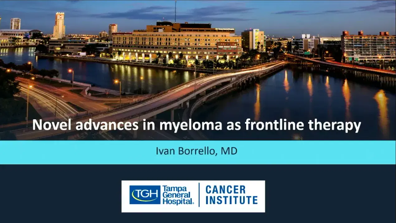 2025 MCM | Advances in Multiple Myeloma in Front Line Setting