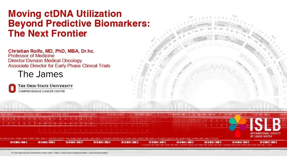 2025 MCM | Moving ctDNA Utilization Beyond Predictive Biomarkers: The Next Frontier