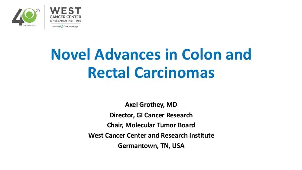 2025 MCM | Novel Advances in Colon and Rectal Carcinomas