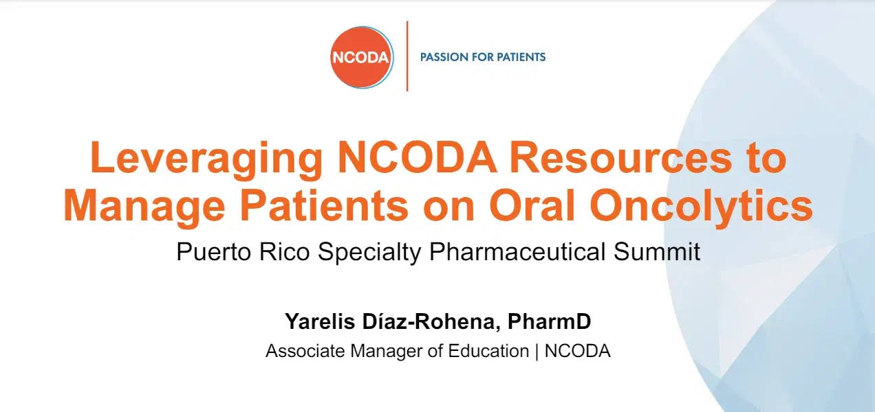 SPS Puerto Rico 2024 | Leveraging NCODA Resources to Manage Patients on Oral Oncolytics