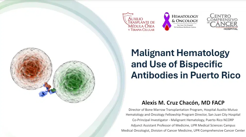 Malignant Hematology and Use of Bi-specifics in Puerto Rico
