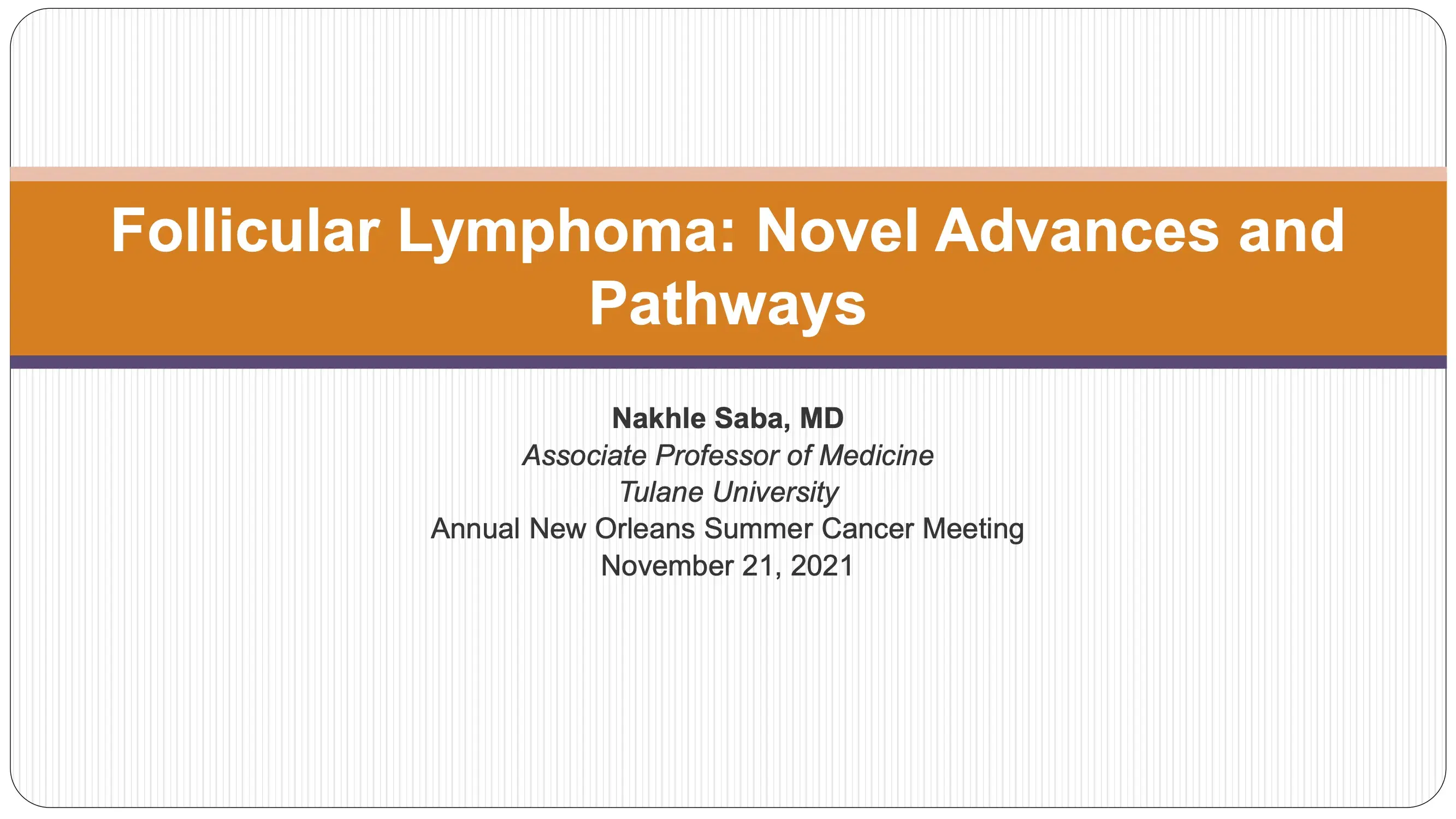 2021 NOSCM | Follicular Lymphoma: Novel Advances and Pathways