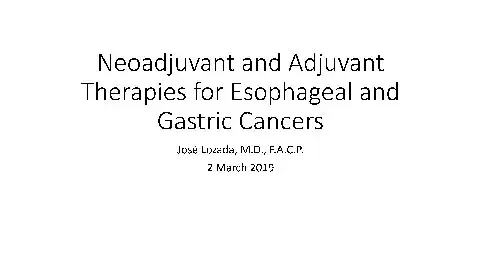 Neoadjuvant and Adjuvant Therapies for Esophageal and Gastric Cancers