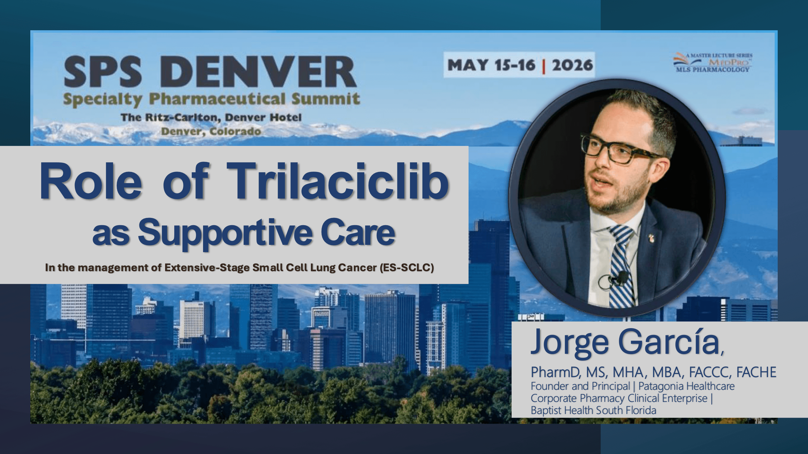 2026 SPS Denver | Role of Trilaciclib as Supportive Care in the Management of Small Cell Lung Cancer (SCLC)