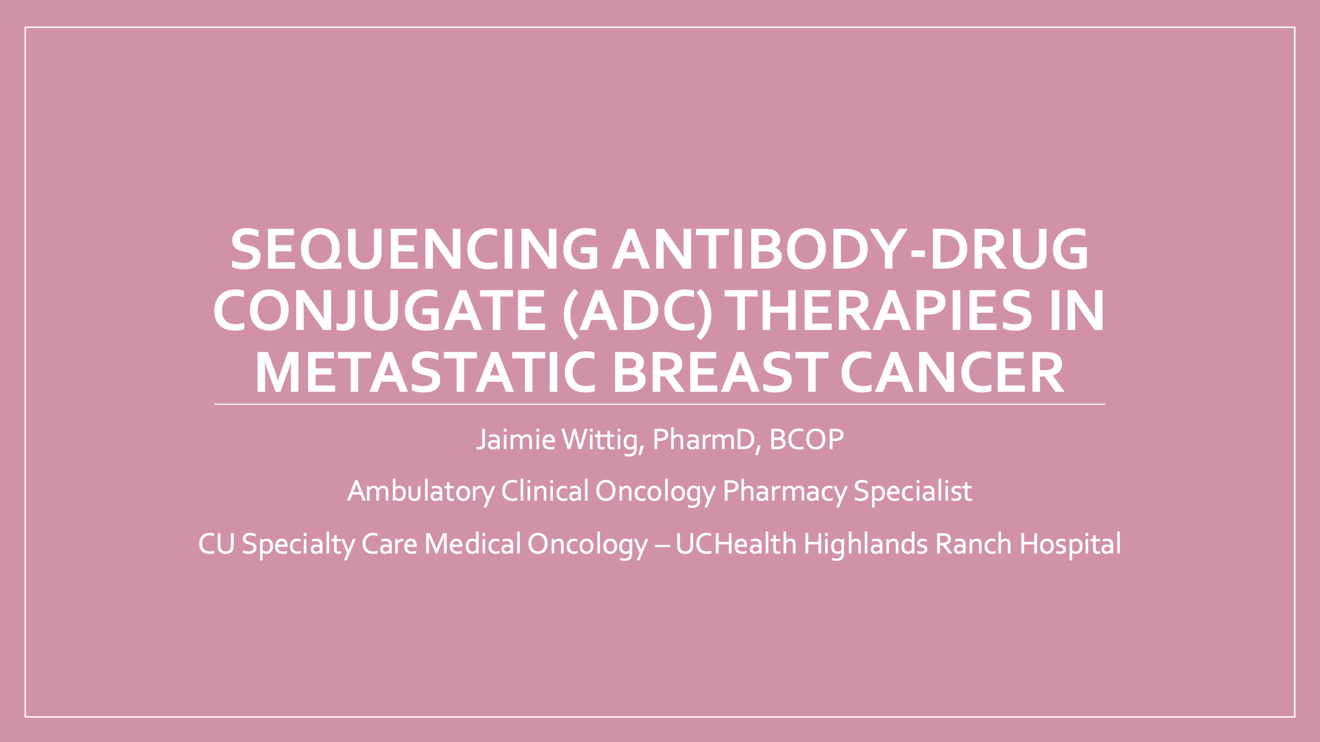 2026 SPS Denver | Sequencing Antibody-Drug Conjugate (ADC) Therapies in Metastatic Breast Cancer