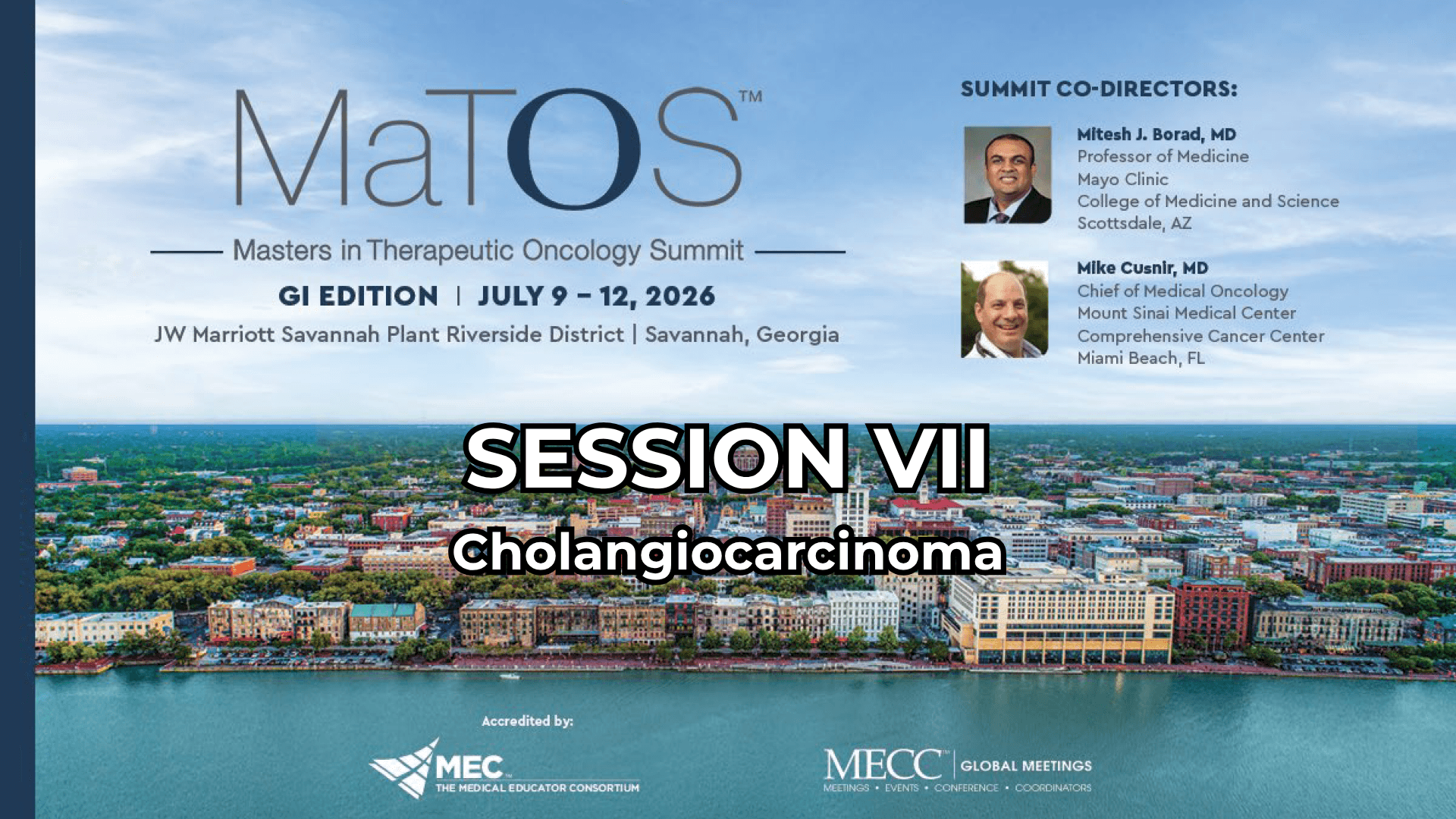 2026 MaTOS GI | Session VII | Cholangiocarcinoma