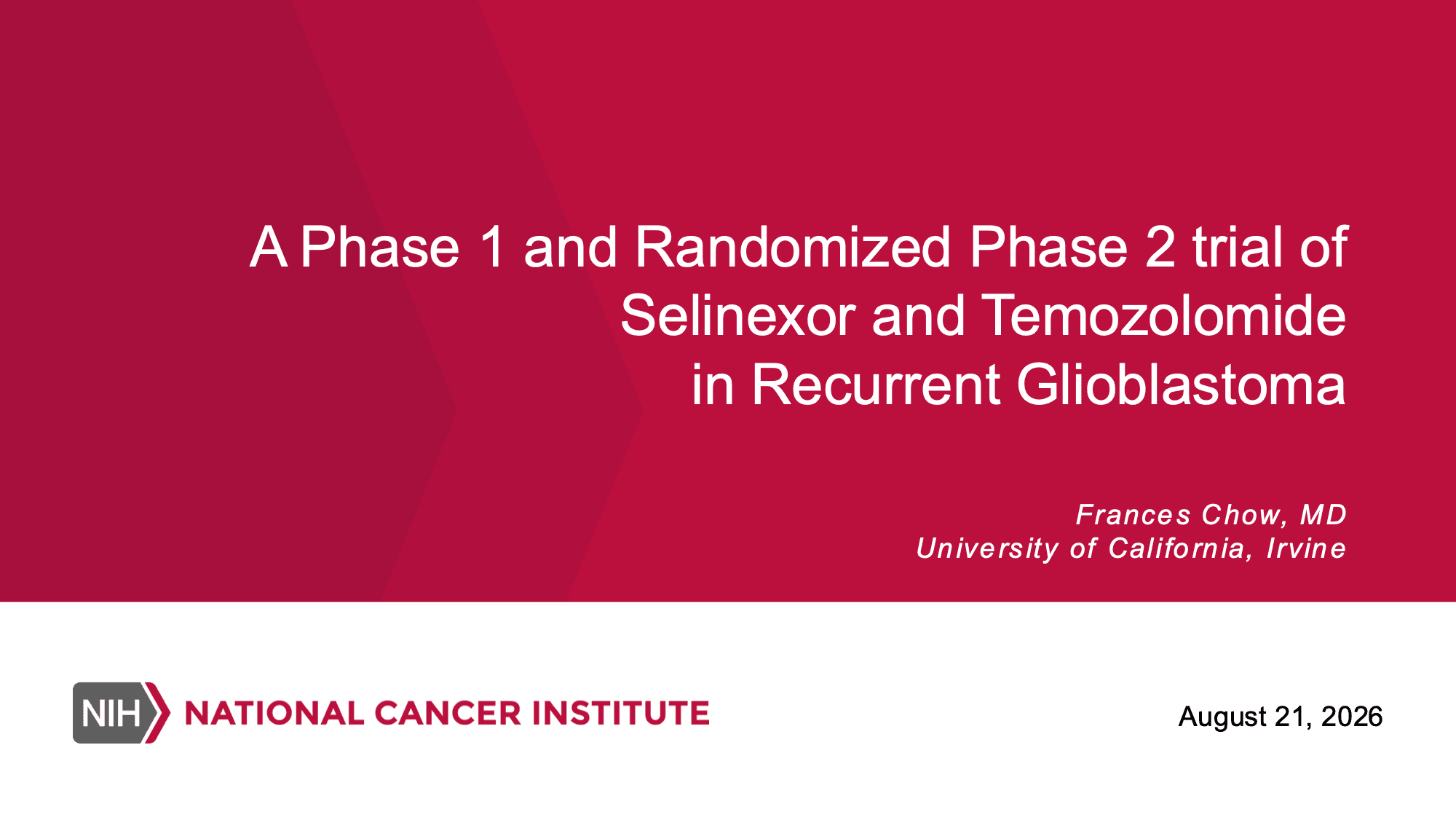 2026 CCC | A Phase 1 and Randomized Phase 2 Trial of Selinexor and Temozolomide in Recurrent Glioblastoma