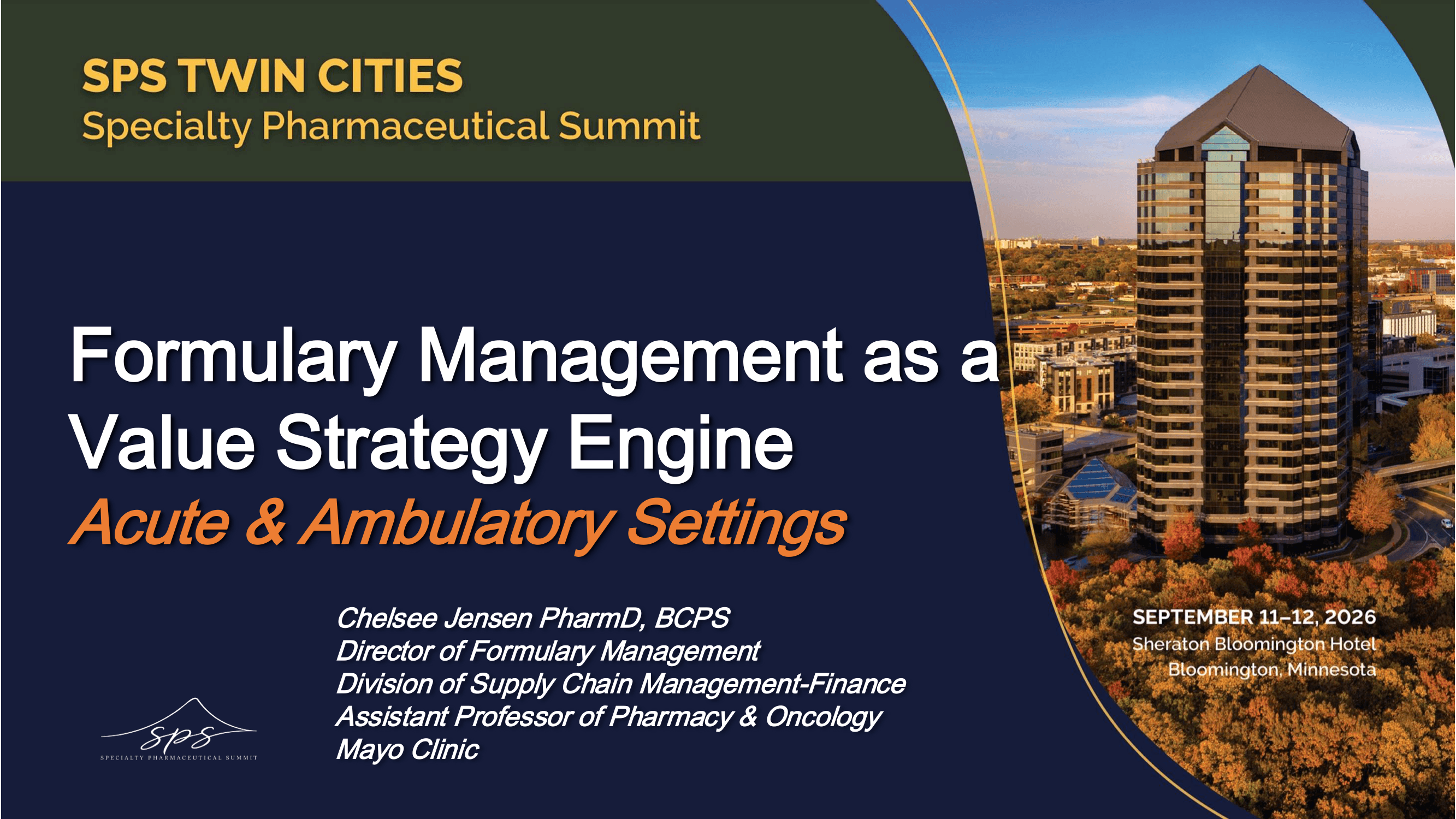 2026 SPS Twin Cities | Formulary Management as a Value Strategy Engine in Both Acute and Ambulatory Settings