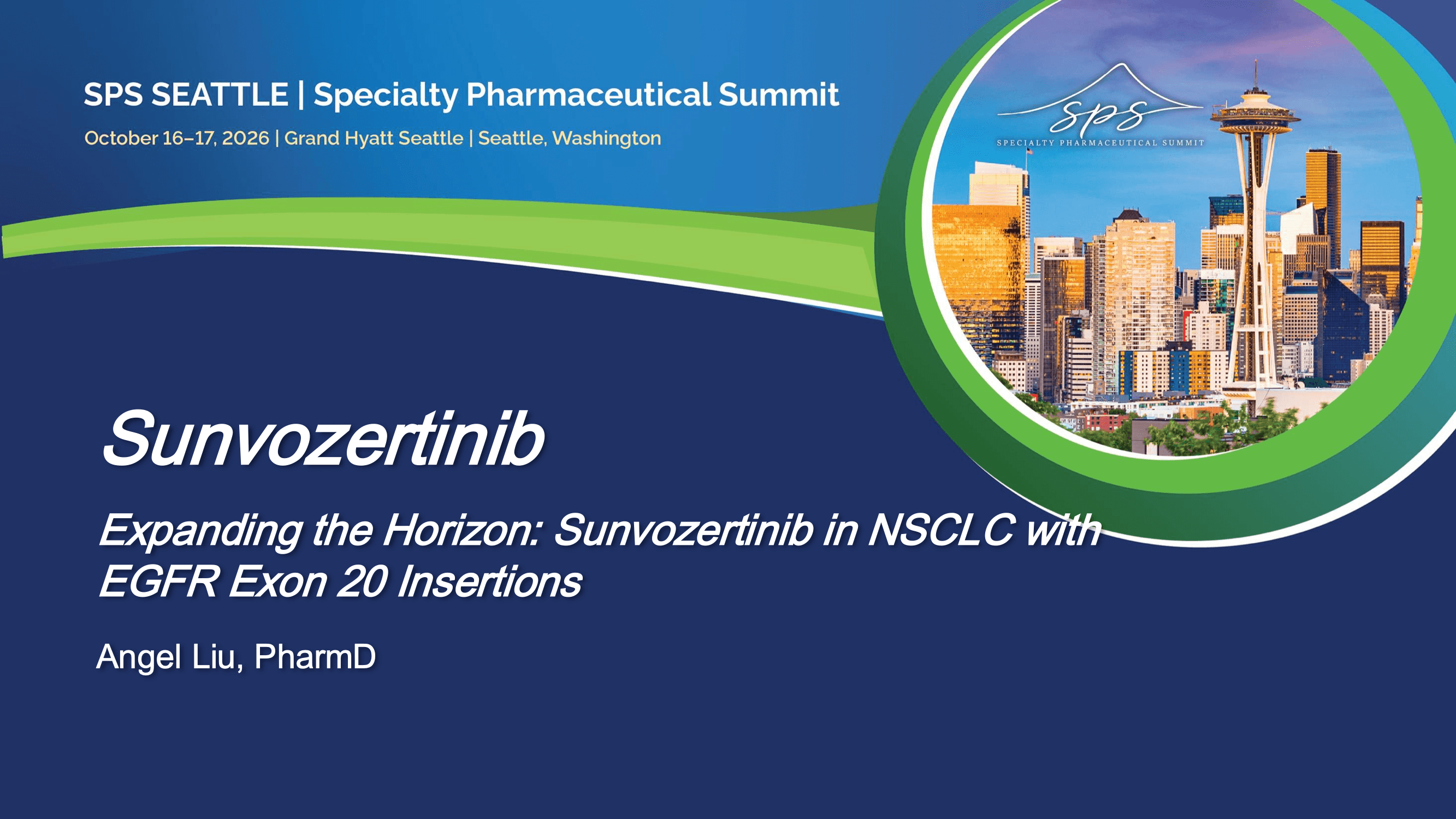 2026 SPS Seattle | Expanding the Horizon: Sunvozertinib in NSCLC with EGFR Exon 20 Insertions