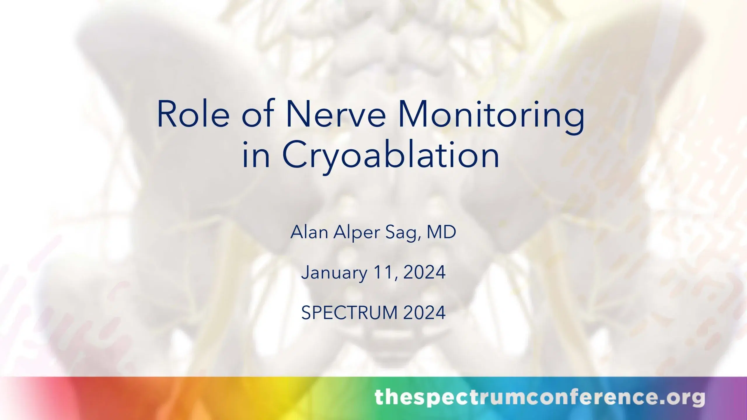 2024 SPECTRUM | Role of Nerve monitoring in Cryoablation