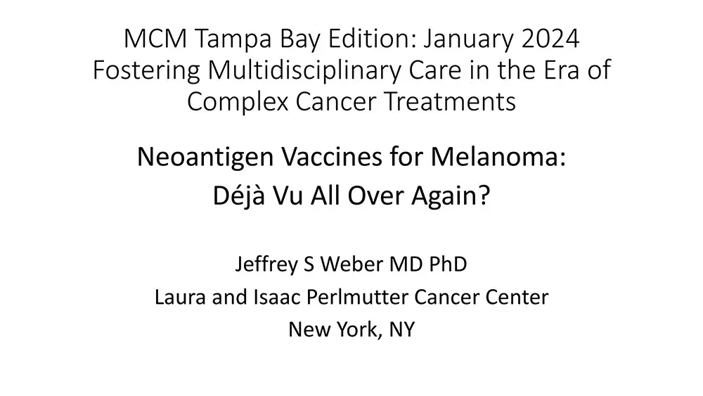 2024 MCM | Novel Immunotherapeutic Approaches in Early and Late Melanoma